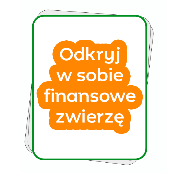 Odkryj w sobie finansowe zwierzę